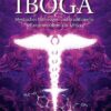 iboga mystisches entheogen und traditionelle pflanzenmedizin aus afrika