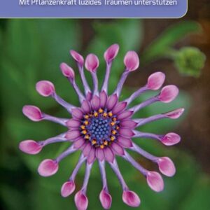 Traumpflanze - Mit Pflanzenkraft luzides Träumen unterstützen - Buch