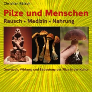 Pilze und Menschen. Rausch - Medizin - Nahrung - buch
